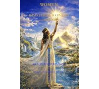 WOMEN THROUGH IMMATERIAL HARMONY AND SCIENCE: KUSHITE MATRIARCHY: THE BALANCE OF LIFE BETWEEN POWER AND STRENGTH