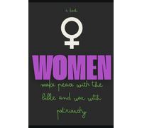 Women: to Make Peace with the Bible and War with Patriarchy