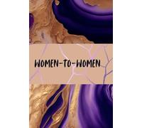 WOMEN TO WOMEN: 100 Powerful inspirational messages for women: Purple edition