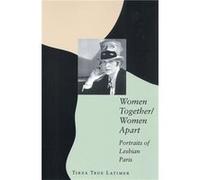 Women TogetherWomen Apart by Tirza True Latimer Tirza True Latimer (Auteur)