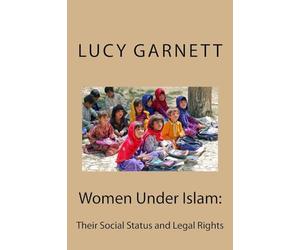 Women Under Islam:: Their Social Status and Legal Rights