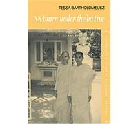 Women under the Bo Tree, CAMBRIDGE STUDIES IN RELIGIOUS TRADITIONS Tessa J. Bartholomeusz (Auteur)