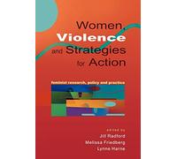 Women, Violence, and Strategies for Action: Feminist Research, Policy, and Practice