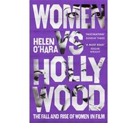 Women vs Hollywood: The Fall and Rise of Women in Film