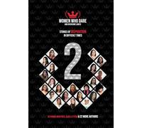 Women who dare and overcome limits: Stories of inspiration in difficult times - Volume #2 (Black and white version)