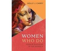 Women Who Do by Holly J Carey Holly J Carey (Auteur)