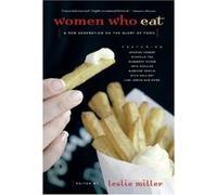 Women Who Eat, Live Girls Series Leslie Miller (Auteur)