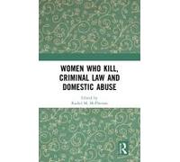 Women Who Kill, Criminal Law And Domestic Abuse