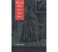 Women Who Live Evil Lives Martha Few (Auteur)