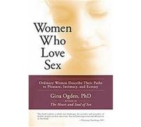 Women Who Love Sex Gina Ogden (Auteur)
