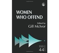 Women Who Offend, Research Highlights in Social Work, 44 Gill McIvor (Auteur)