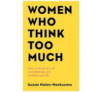 Susan Nolen-Hoeksema – Women Who Think Too Much – Poche