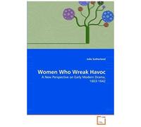 Women Who Wreak Havoc