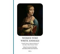 Women Who Write Animals: Female Literary Representations of the More-than-human World