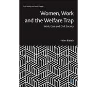 Women, Work And The Everyday Politics Of Welfare