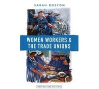 Women Workers And The Trade Unions (Paperback) Sarah Boston, (Auteur)