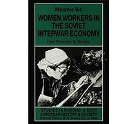 Women Workers In The Soviet Interwar Economy