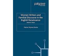 Women Writers And Familial Discourse In The English Renaissance