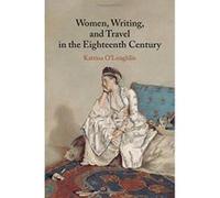 Women, Writing, and Travel in the Eighteenth Century - [Version Originale] Inconnu (Auteur)