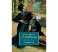 Women Writing Art History in the Nineteenth Century: Looking Like a Woman (Cambridge Studies in Nineteenth-Century Literature and Culture) - [Version Originale] Inconnu (Auteur)