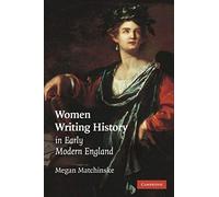 Women Writing History In Early Modern England