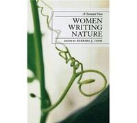 Women Writing Nature Barbara J. Cook (Auteur)