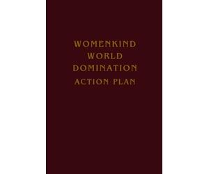 Womenkind World Domination Action Plan: Hardcover Notebook