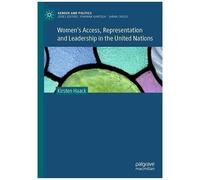 Women's Access, Representation And Leadership In The United Nations