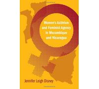 Women's Activism And Feminist Agency In Mozambique And Nicaragua