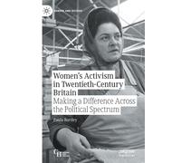 Women's Activism In Twentieth-Century Britain