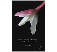 Women's Authority And Leadership In A Hindu Goddess Tradition
