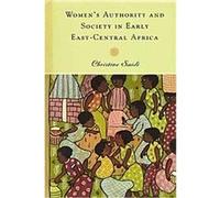 Women's Authority And Society In Early East-Central Africa