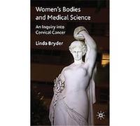 Women's Bodies and Medical Science, Science, Technology and Medicine in Modern History Linda Bryder (Auteur)