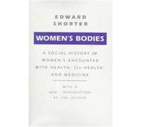 Women's Bodies Edward Shorter (Auteur)