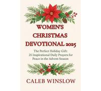 Women's Christmas Devotional 2025: The Perfect Holiday Gift: 25 Inspirational Daily Prayers for Peace in the Advent Season