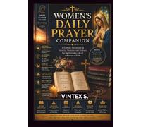 Women's Daily Prayer Companion: A Catholic Devotional on Identity, Vocation, and Holiness for the Everyday Life of a Woman of Faith