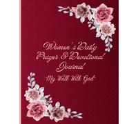 Women's Daily Prayer & Devotional Journal: My walk with God
