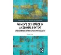 Women's Desistance In A Colonial Context