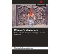 Women's diaconate: From a historical, theological and religious education perspective
