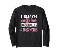 Womens Dog Mom I Run on Caffeine Border Collies Lover Manche Longue