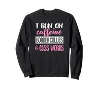Womens Dog Mom I Run on Caffeine Border Collies Lover Sweatshirt