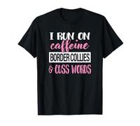 Womens Dog Mom I Run on Caffeine Border Collies Lover T-Shirt