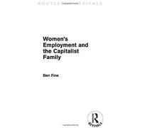 Women's Employment And The Capitalist Family (Routledge Revivals)