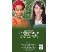Women's Entrepreneurship in Global and Local Contexts - [Livre en VO] Cristina Diaz - Garcia, Candida G Brush, Elizabeth J Gatewood, Friederike Welter, Elizabeth G Gatewood, Dr Friederike Welter (Aute