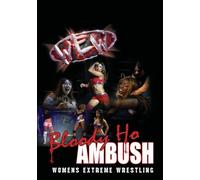 Women's Extreme Wrestling: Bloody Ho Ambush [DVD]