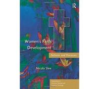 Women's Faith Development, Explorations in Practical, Pastoral, and Empirical Theology Nicola Slee (Auteur)
