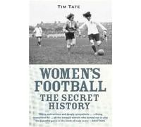 Women's Football: The Secret History