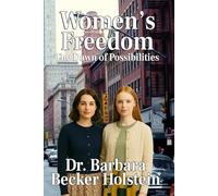 Women's Freedom: The Dawn of Possibilities