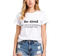 Women's Funny Re-Tired Graphic T-Shirt Soft Cotton Short Sleeve Crew Neck Tee Top for Retirement Party Gift Casual Daily Wear Summer Vacation Outfit