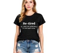 Women's Funny Re-Tired Graphic T-Shirt Soft Cotton Short Sleeve Crew Neck Tee Top for Retirement Party Gift Casual Daily Wear Summer Vacation Outfit